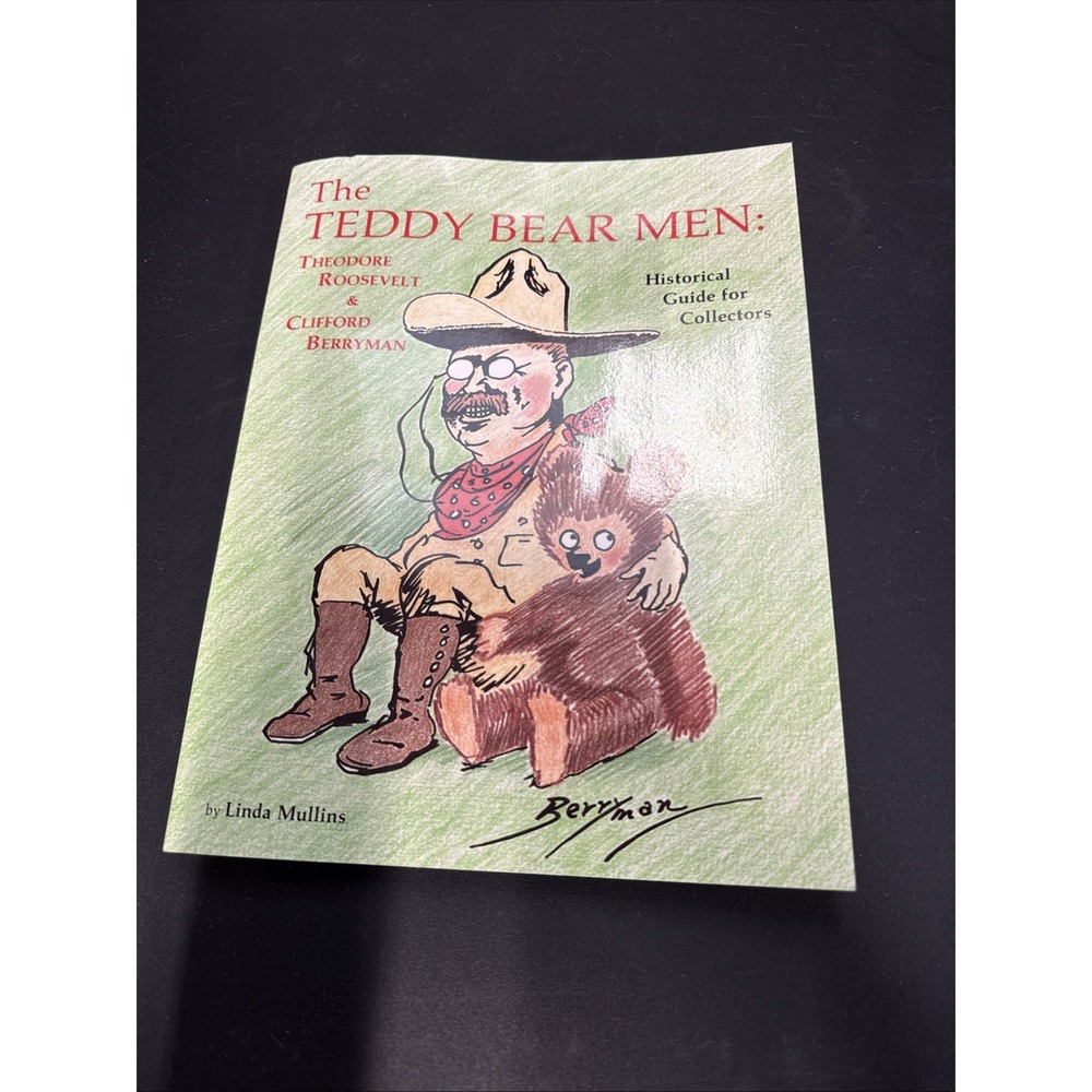 The Teddy Bear Men : Theodore Roosevelt and Clifford Berryman by Linda...